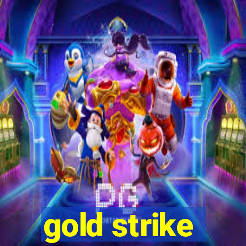 gold strike