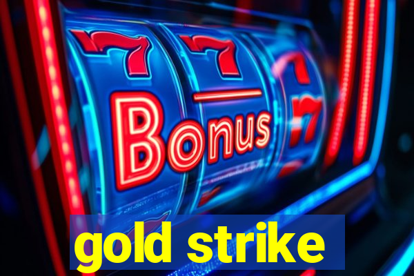 gold strike