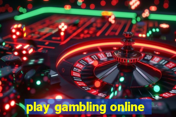 play gambling online