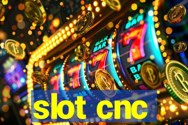 slot cnc