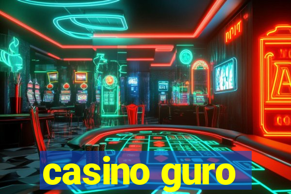 casino guro