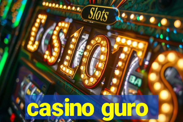 casino guro