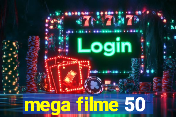 mega filme 50