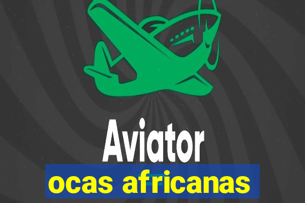 ocas africanas