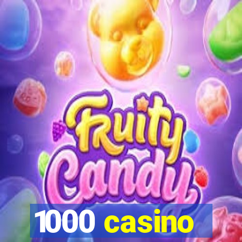 1000 casino