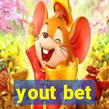 yout bet