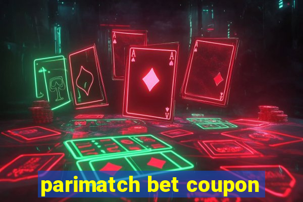 parimatch bet coupon