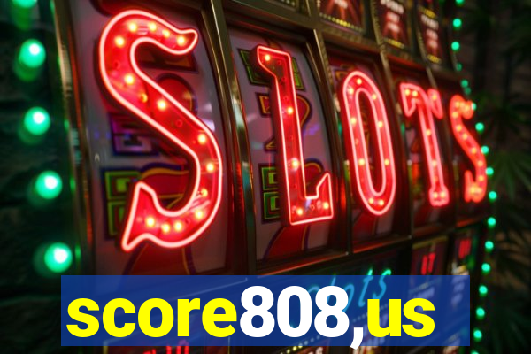 score808,us