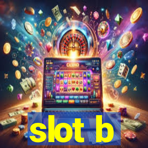 slot b