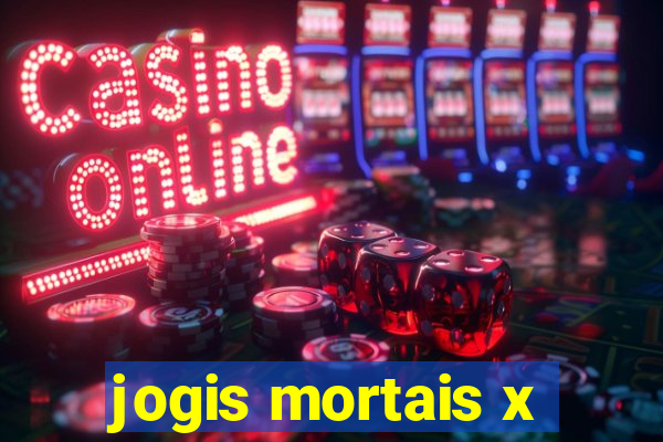 jogis mortais x