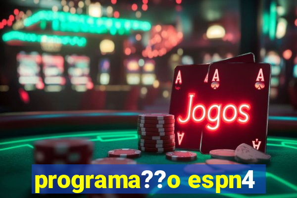 programa??o espn4