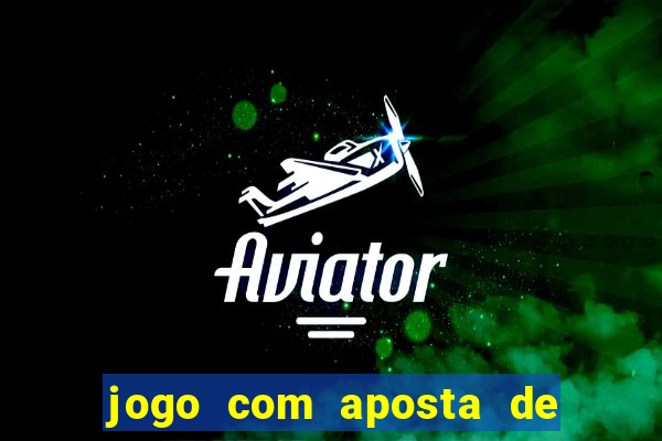 jogo com aposta de 5 reais