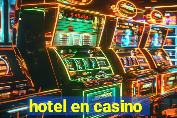 hotel en casino