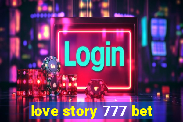 love story 777 bet