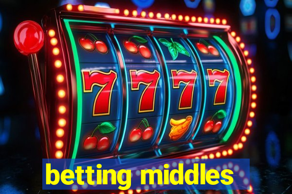 betting middles