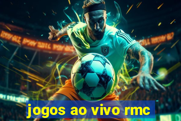 jogos ao vivo rmc