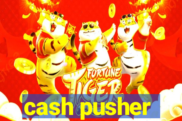 cash pusher