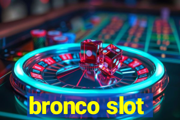 bronco slot