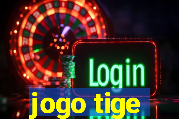 jogo tige