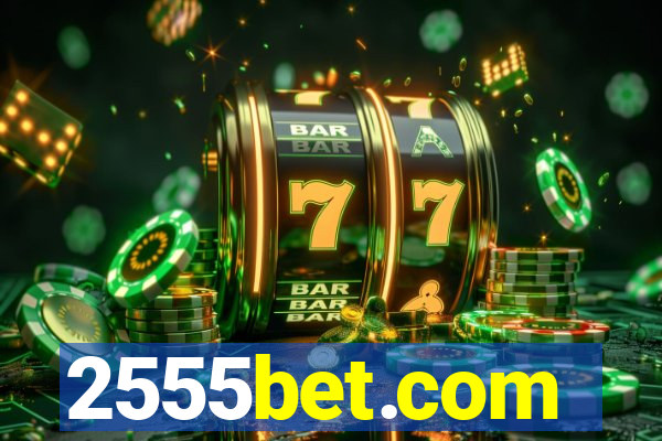 2555bet.com