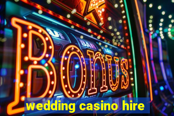 wedding casino hire