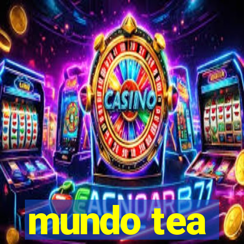 mundo tea