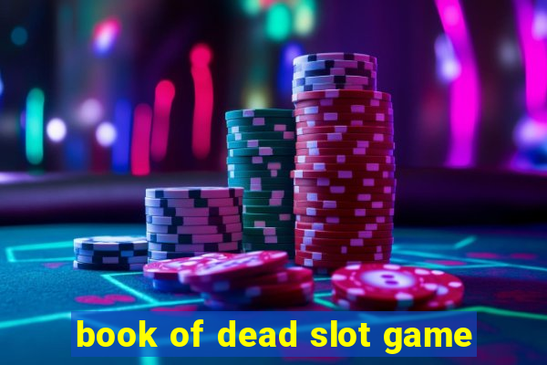 book of dead slot game