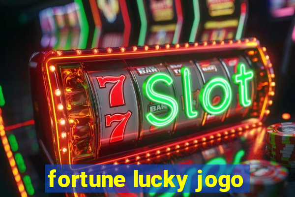 fortune lucky jogo