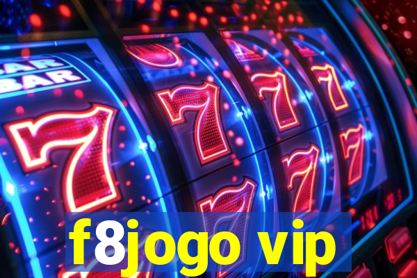 f8jogo vip