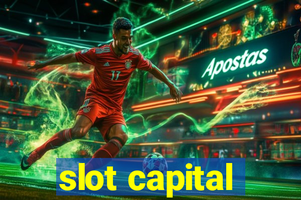 slot capital