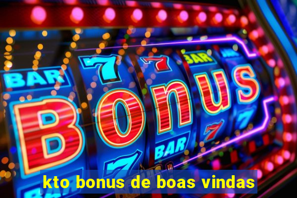 kto bonus de boas vindas