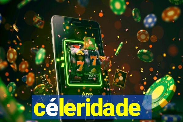 céleridade