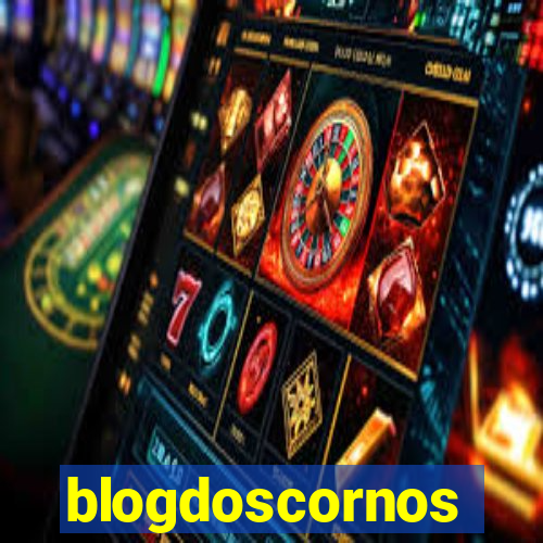 blogdoscornos