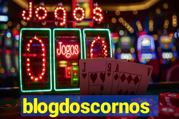 blogdoscornos