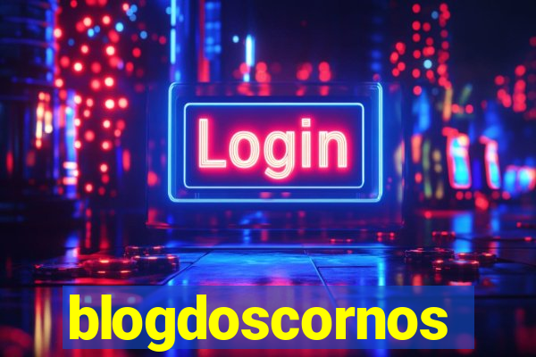 blogdoscornos