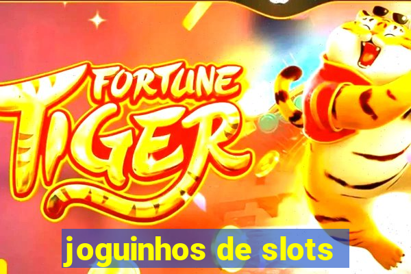 joguinhos de slots