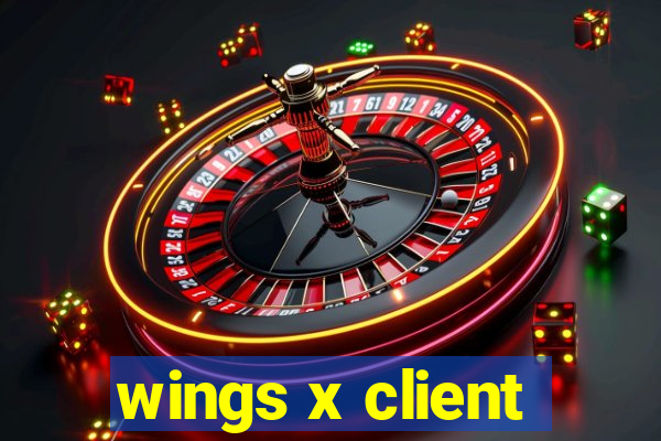 wings x client