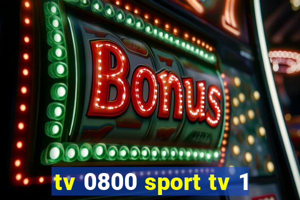 tv 0800 sport tv 1