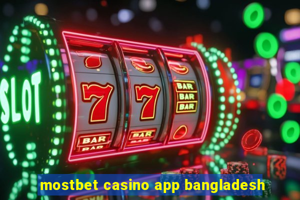 mostbet casino app bangladesh