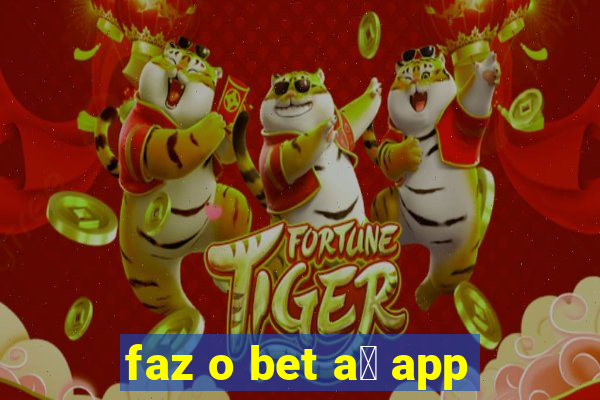 faz o bet a铆 app