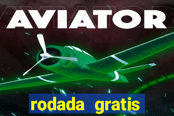 rodada gratis fortune tiger