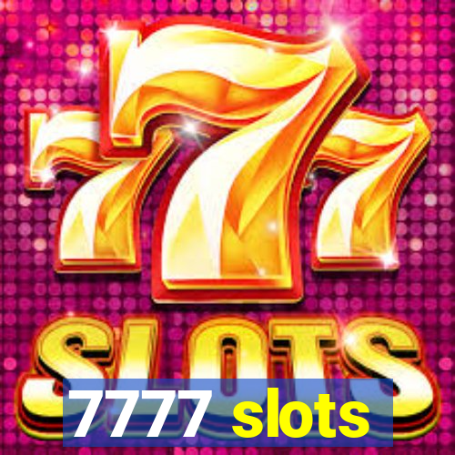 7777 slots