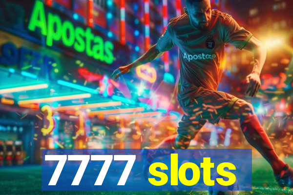 7777 slots