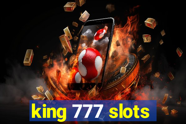 king 777 slots