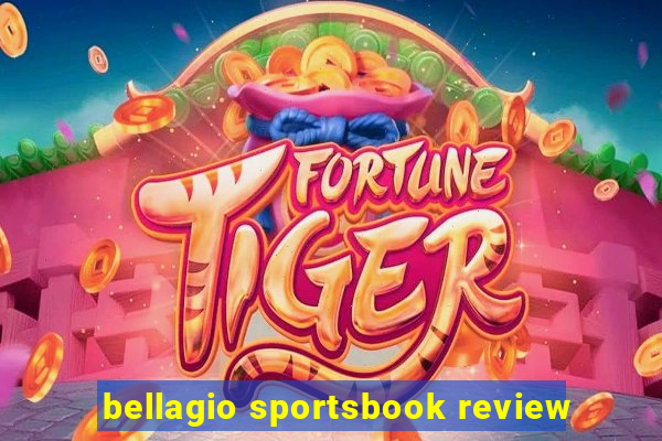 bellagio sportsbook review