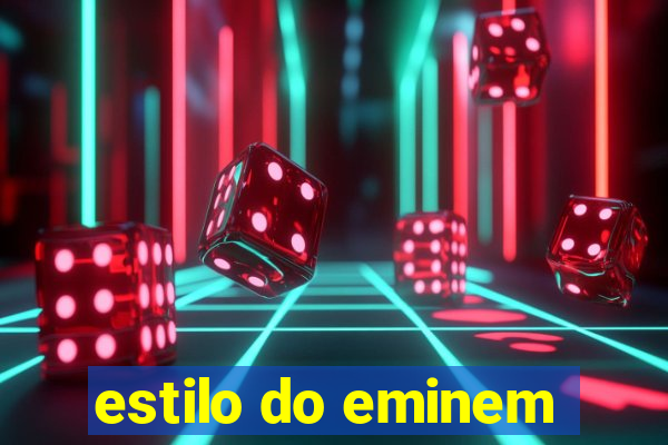 estilo do eminem