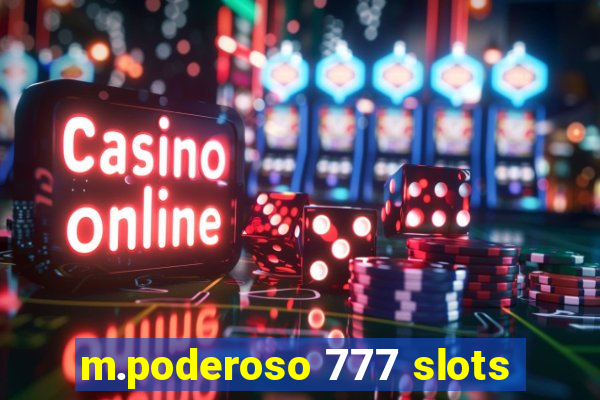 m.poderoso 777 slots