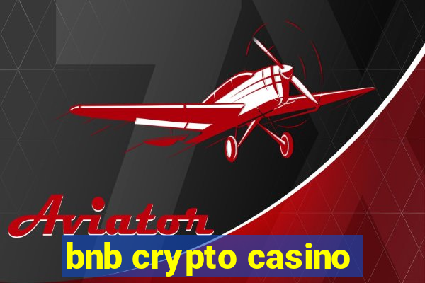 bnb crypto casino