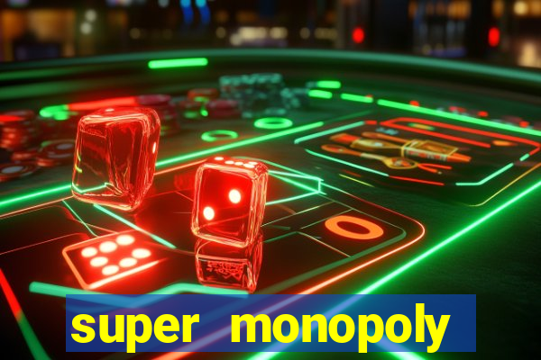 super monopoly money slot machine