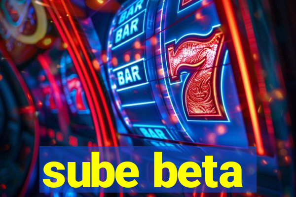 sube beta